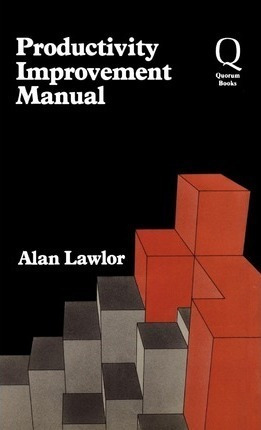 Productivity Improvement Manual - Alan Lawlor