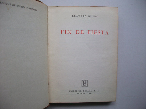 Fin De Fiesta - Beatriz Guido - Primera Edición / 1958