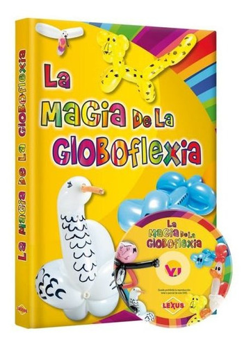 La Magia De La Globoflexia + Dvd / Lexus