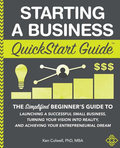 Libro Starting A Business Quickstart Guide: The Simplified