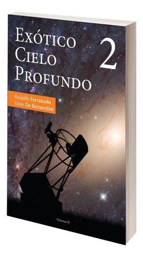 Libro Exótico Cielo Profundo Volumen 2 Astronomía
