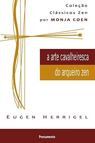 Libro Arte Cavalheiresca Do Arqueiro Zen De Herrigel, Eugen