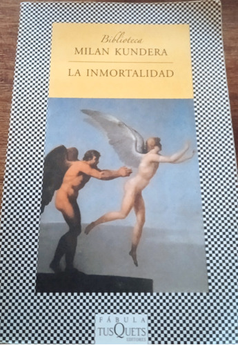Libro - La Inmortalidad - Milán Kundera -