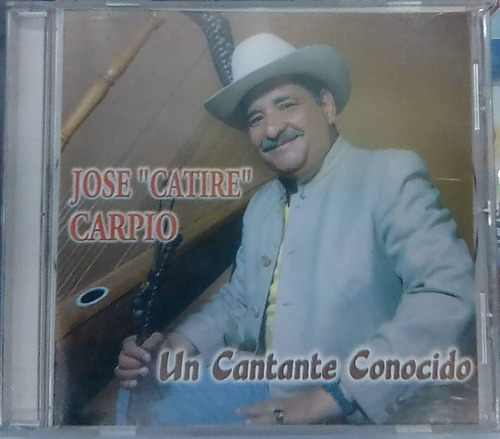 José Catire Carpio. Un Cantante Conocido. Cd Usado. Qqa.
