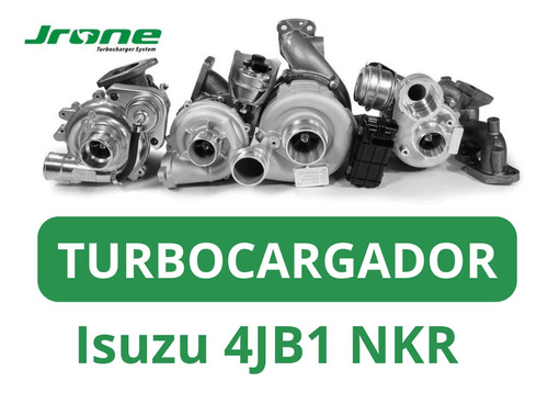 Turbo Cargador 4jb1 T Chevrolet Isuzu Motor Diesel Nkr Jrone