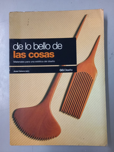 De Lo Bello De Las Cosas. Anna Calvera (ed.)