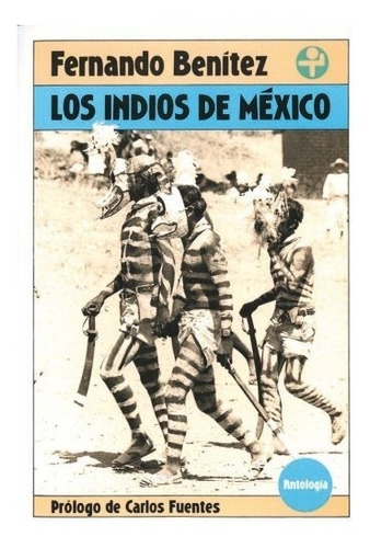 Libro Los Indios De México. Antología - Nuevo