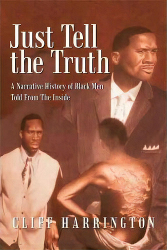 Just Tell The Truth, De Cliff Harrington. Editorial Iuniverse, Tapa Blanda En Inglés