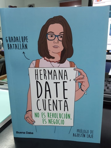 Libro Hermana, Date Cuenta No Es Revolución, Es Negocio 