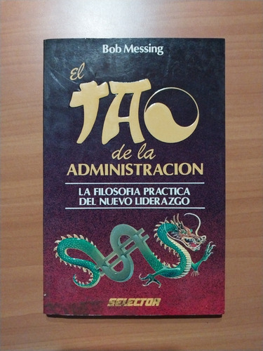 Libro El Tao De La Administración. Bob Messing. Liderazgo 