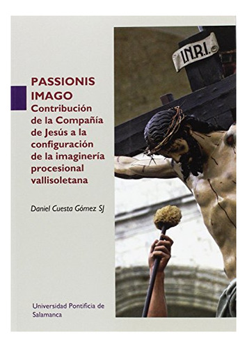 Libro Passionis Imago  De Cuesta Gomez Daniel