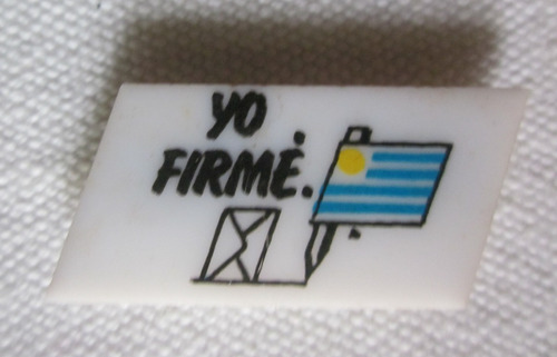 Antiguo Pin Firmas Plebicito Uruguay