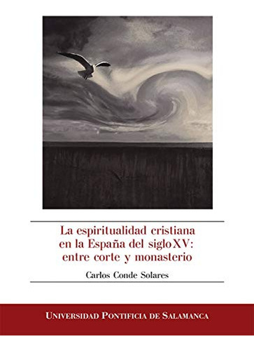 Libro La Espiritualidad Cristiana En La España Del Siglo Xv