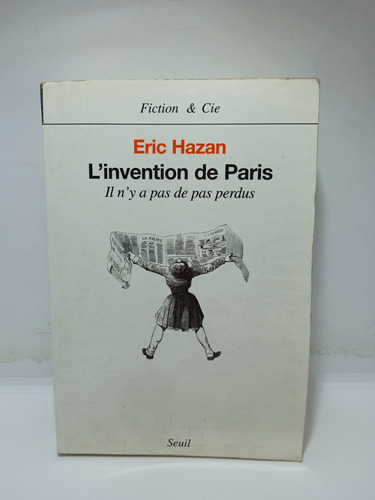 La Invención De París - Eric Hazan - En Francés 