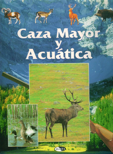 Caza Mayor Y Acuatica - Agata