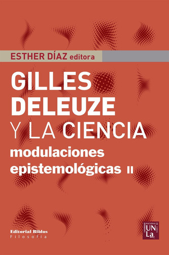 Gilles Deleuze Y La Ciencia - Diaz Esther (libro)