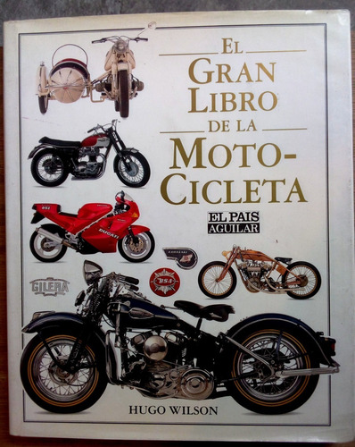 El Gran Libro De La Motocicleta - Hugo Wilson