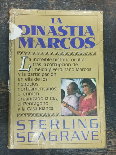 La Dinastia Marcos * Sterling Seagrave * Imelda Y Ferdinand