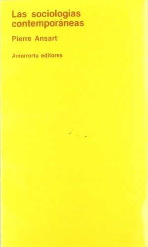 Las Sociologias Contemporaneas - Pierre Ansart, De Pierre Ansart. Editorial Amorrortu Editores En Español