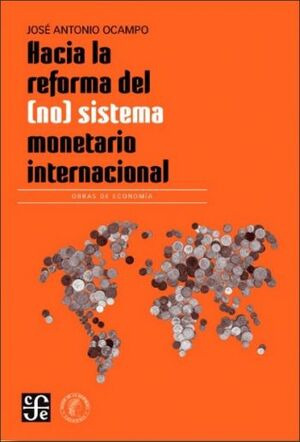 Libro Hacia La Reforma Del (no) Sistema Monetario Internaci