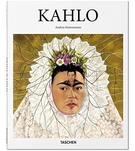 Libro Kahlo de Andrea Kettenmann Editorial Taschen tapa dura edición 1 en español 2015