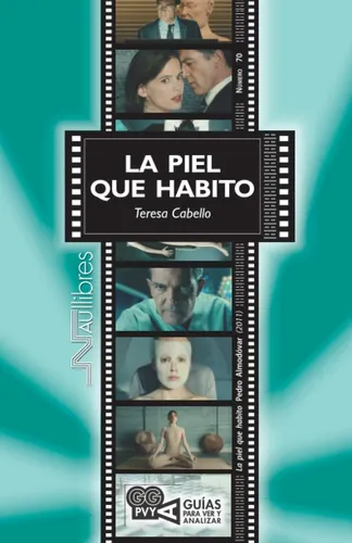 Libro: La Piel Que Habito (guías Para Ver Y Analizar)