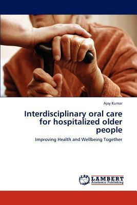 Libro Interdisciplinary Oral Care For Hospitalized Older ...