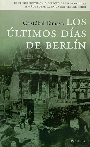 Los Últimos De Berlín, Cristóbal Tamayo. Península Tapa Dura