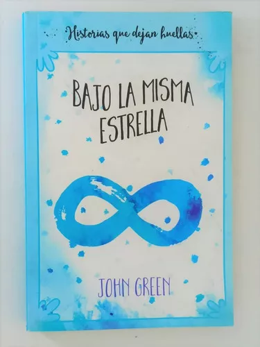 Bajo la misma estrella, de John Green - La Tiza Mensajera