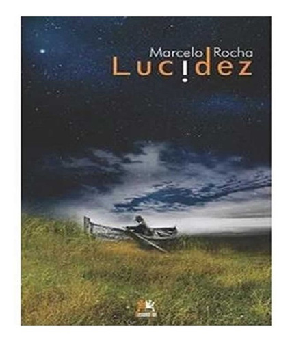 Lucidez: Lucidez, De Rocha, Marcelo. Editora Besourobox, Capa Mole, Edição 1 Em Português