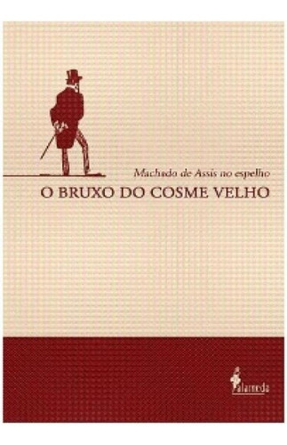 O Bruxo Do Cosme Velho: O Bruxo Do Cosme Velho, De Márcia. Editora Alameda Editorial, Capa Mole, Edição 1 Em Português, 2004