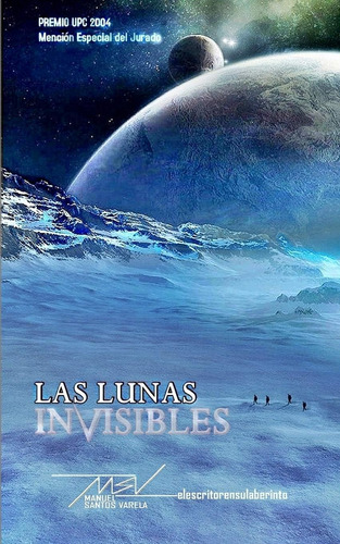 Libro: Las Lunas Invisibles (spanish Edition)