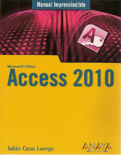 Libro Access 2010 De Julián Casas Luengo