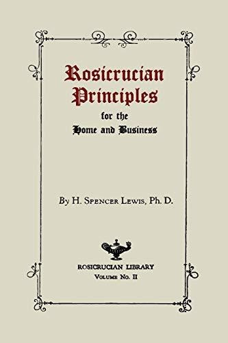 Book : Rosicrucian Principles For The Home And Business -..