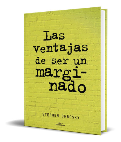 Libro Las Ventajas De Ser Un Marginado [ Stephen Chbosky ]