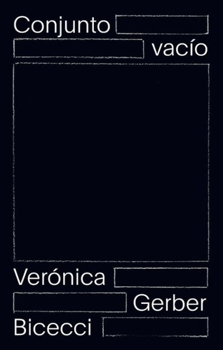 Conjunto Vacío / Verónica Gerber Bicecci / Editorial Sigilo