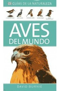 Aves Del Mundo. Guías De La Naturaleza (libro Original)