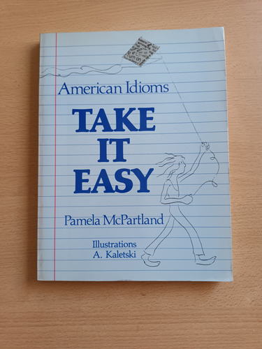 American Idioms - Take It Easy - Pamela Mcpartland