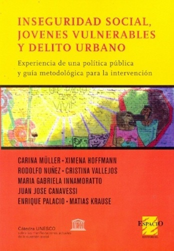 Inseguridad Social, Jovenes Vulnerables Y Delito Urb, De Aa.vv., Autores Varios. Espacio Editorial En Español