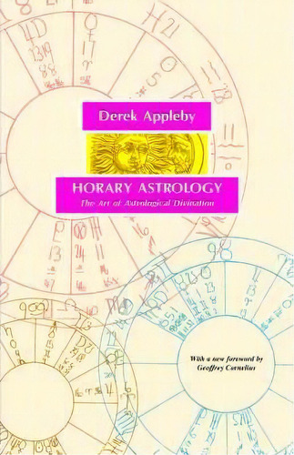 Horary Astrology, The Art Of Astrological Divination, De Derek Appleby. Editorial The Astrology Center Of America, Tapa Blanda En Inglés