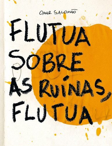 Flutua sobre as ruínas, flutua, de Salomão, Omar. Editora de livros Cobogó LTDA, capa mole em português, 2021