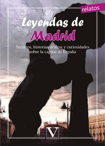 Leyendas de Madrid, de Varios autores. Editorial Verbum, S.L., tapa blanda en español