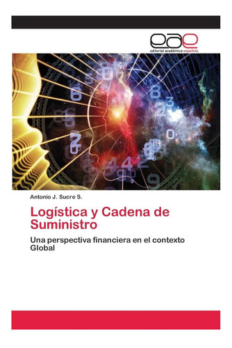 Libro: Logística Y Cadena De Suministro: Una Perspectiva Fin