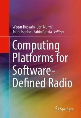 Computing Platforms For Software-defined Radio - Jari Nur...