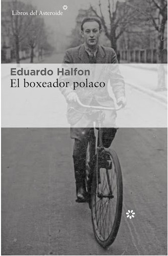 El Boxeador Polaco - Eduardo Halfon