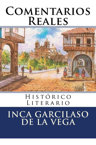Libro: Comentarios Reales: Historico Literario (spanish