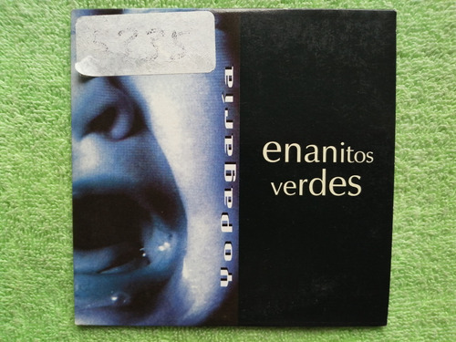Eam Cd Maxi Single Los Enanitos Verdes Yo Pagaria 1995 Emi