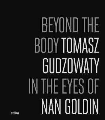 Libro Beyond The Body : Tomasz Gudzowaty In The Eyes Of N...