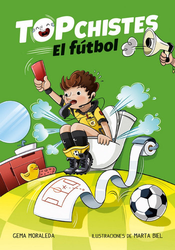 El fÃÂºtbol (Top Chistes 1), de Moraleda, Gema. Editorial B de Blok (Ediciones B), tapa blanda en español