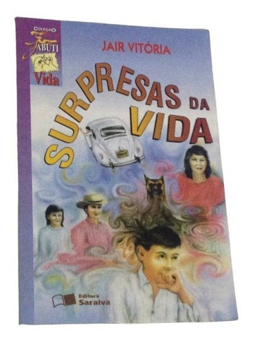 Livro Surpresas Da Vida Literatura Juvenil Jair Vitoria